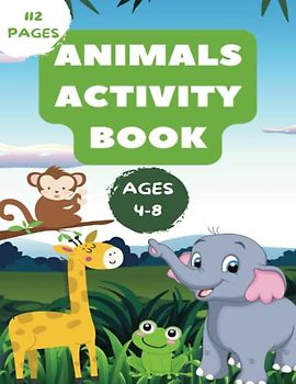 Animals Activity Book Ages 4-8: With Positive Affirmation Coloring Pages