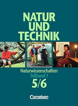 Natur und Technik - Naturwissenschaften. Allgemeine Ausgabe / 5./6. Schuljahr: Teilband 1 - Schülerbuch