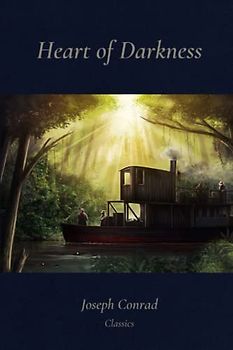 Heart of Darkness: Classic Illustrated Edition