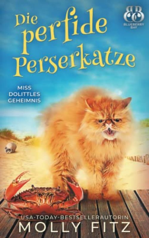 Die perfide Perserkatze (Miss Dolittles Geheimnis, Band 14)