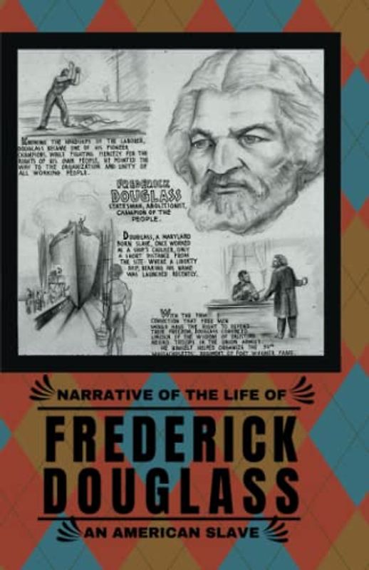 Narrative of the Life of FREDERICK DOUGLASS (Annotated): An American Slave. Written by Himself. (A Narrative of Frederick Douglass, Autobiography. A Book About Slavery - from Slavery to Freedom)