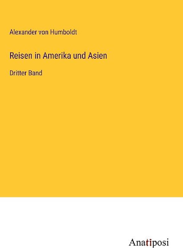 Reisen in Amerika und Asien