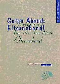 Guten Abend: Elternabend. Anregungen für den kreativen Elternabend
