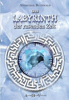 Das Labyrinth der rasenden Zeit