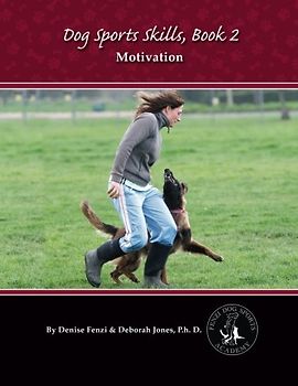 Dog Sports Skills, Book 2: Motivation