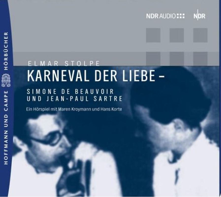 Karneval der Liebe. Simone de Beauvoir und Jean-Paul Sartre