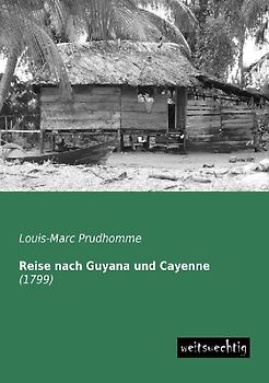 Reise nach Guyana und Cayenne