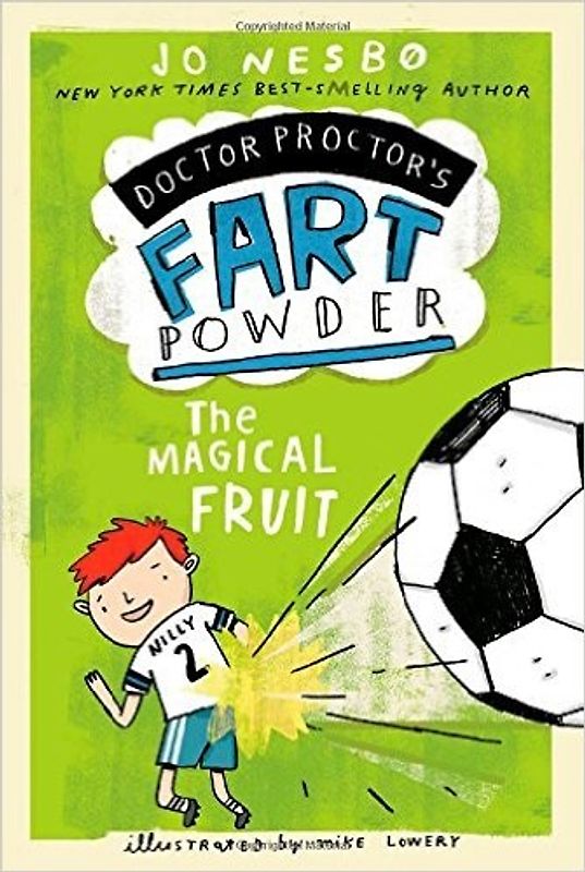 The Magical Fruit (Doctor Proctor's Fart Powder) - Nesbo, Jo
