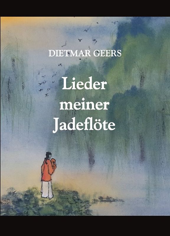 Lieder meiner Jadeflöte