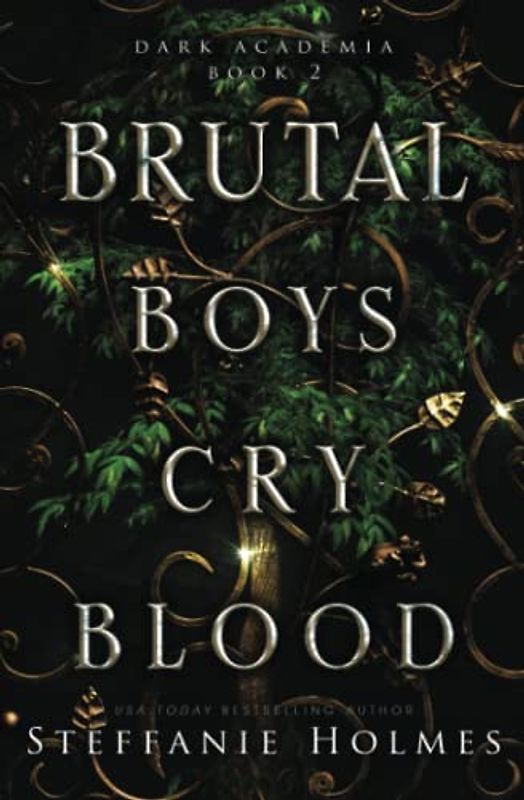 Brutal Boys Cry Blood: A dark college romance (Dark Academia, Band 2)