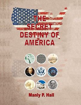 The Secret Destiny of America