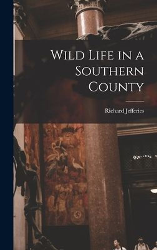 Wild Life in a Southern County