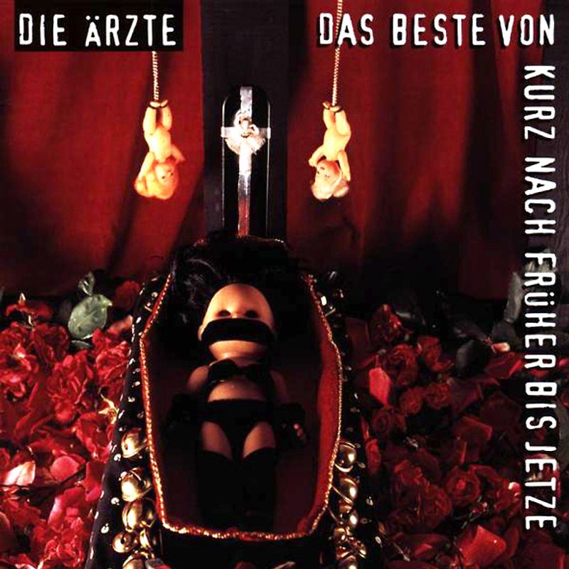 Die Ärzte - Das Beste Von Kurz Nach Früher Bis Jetze