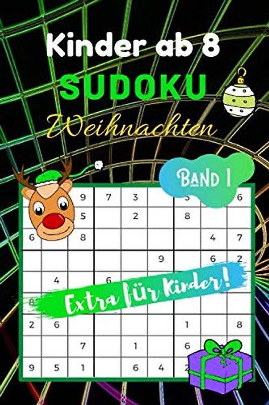 Sudoku Weihnachten: für Kinder ab 8 - 80 kindgerechte Rätsel - knobeln & rätseln & zeichnen plus logisches Denken, Ideal als Weihnachtsgeschenk oder ... zum Ausmalen - Zahlenrätsel für Kinder
