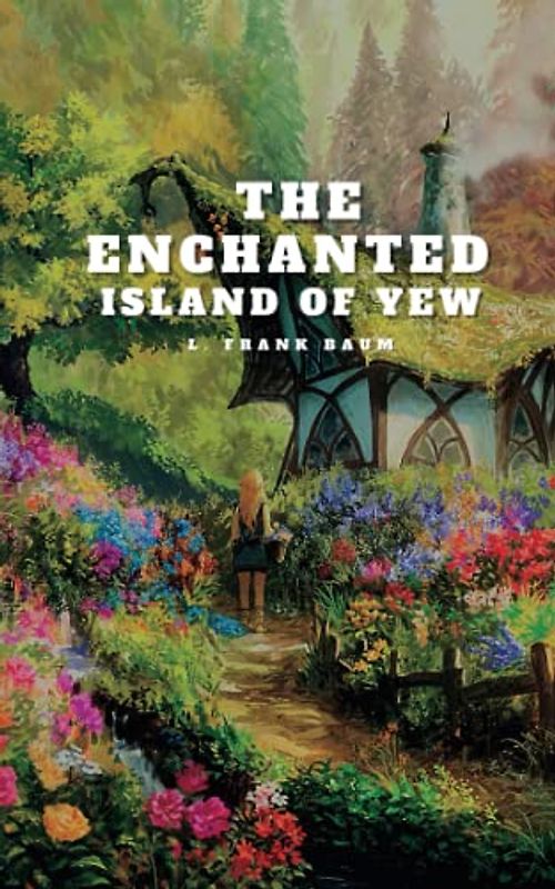 The Enchanted Island of Yew