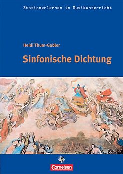 Stationenlernen im Musikunterricht - Sinfonische Dichtung (Heft inkl. CD)