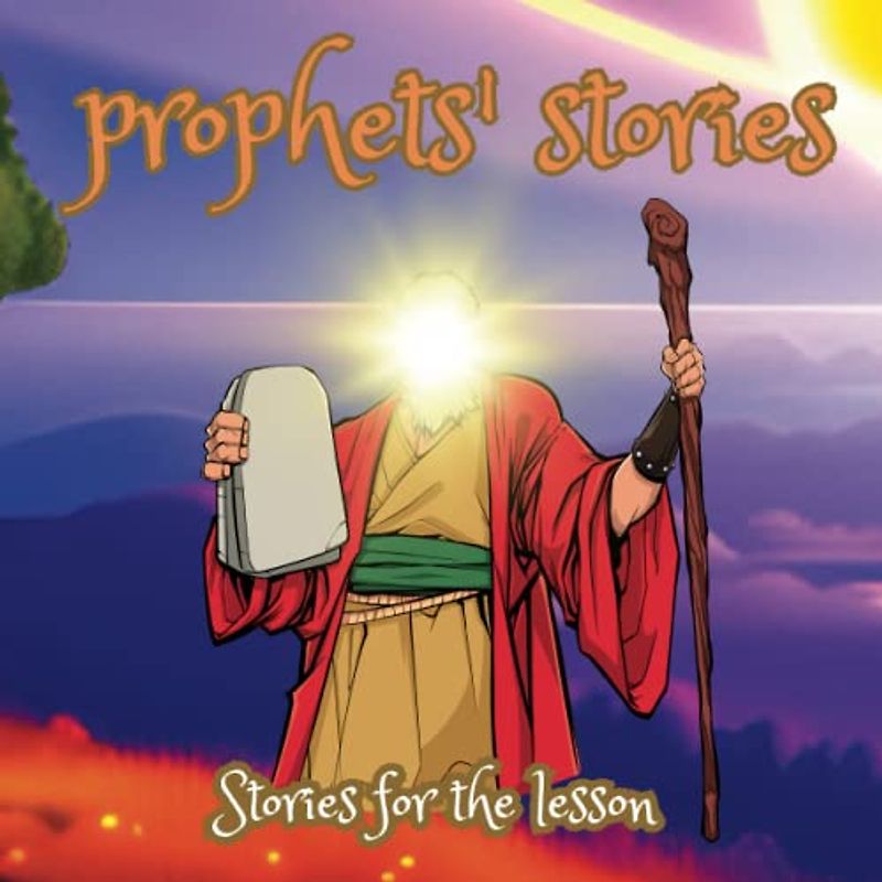 prophet stories for kids: Islamic books for kids , prophet stories Islam for kids , Teach Children About The Prophets In A Simple And Fun Way