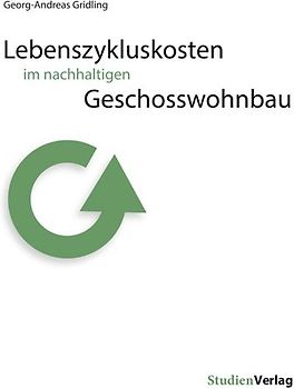 Lebenszykluskosten im nachhaltigen Geschosswohnbau