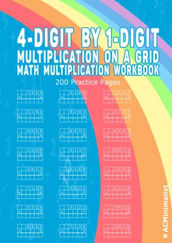 4-Digit by 1-Digit Multiplication on a Grid. Math Multiplication on a Grid. 200 Practice Pages.: Multiply in Columns. Practice Multiplication. NO ANSWER KEY PROVIDED IN THE WORKBOOK!