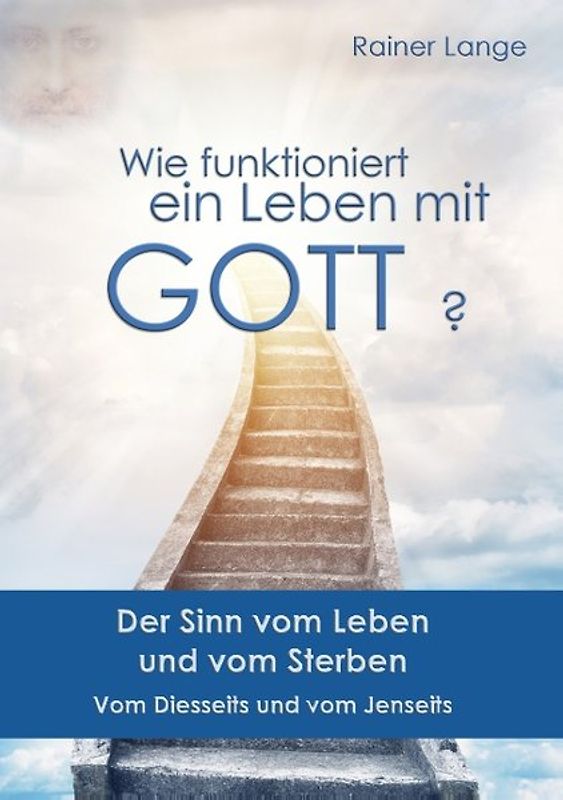 Wie funktioniert ein Leben mit Gott?