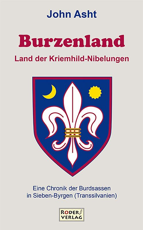 Burzenland - Land der Kriemhild-Nibelungen