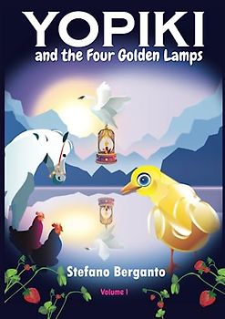 Yopiki and the Four Golden Lamps: Illustrated Edition - Volume 1 (Yopiki - The illustrated book series, Band 1)