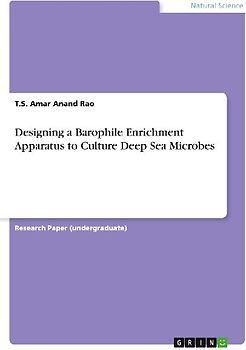 Designing a Barophile Enrichment Apparatus to Culture Deep Sea Microbes