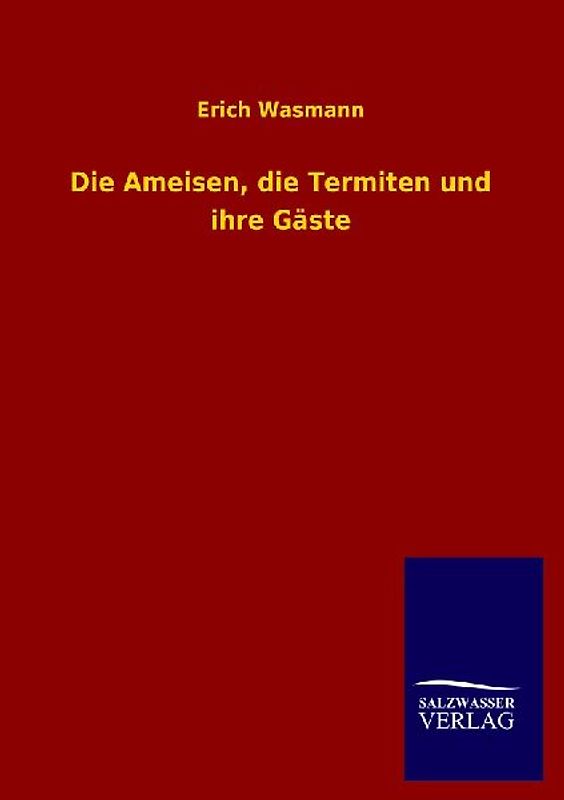 Die Ameisen, die Termiten und ihre Gäste