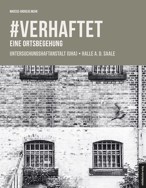 #verhaftet – Eine Ortsbegehung