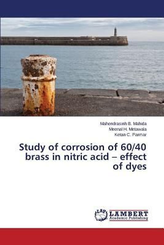Study of corrosion of 60/40 brass in nitric acid ¿ effect of dyes