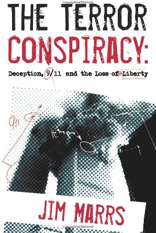 The Terror Conspiracy: Deception, 9/11, and the Loss of Liberty: Provocation, Deception and 9/11 - Jim Marrs