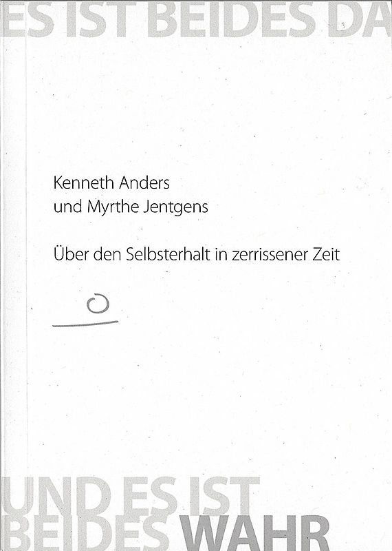 Es ist beides da und es ist beides wahr