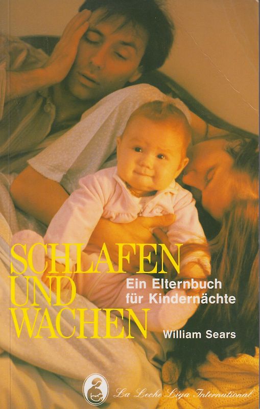 Schlafen und Wachen: Ein Elternbuch für Kindernächte - William Sears [Taschenbuch 5. Auflage 2003]