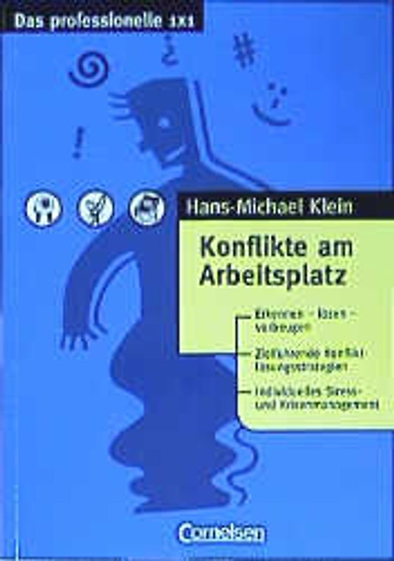 Das professionelle 1 x 1 / Konflikte am Arbeitsplatz