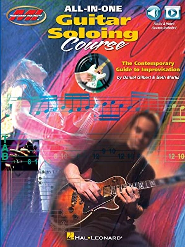 Musicians Institute All-In-One Guitar Soloing Course -Book & Media Online-: Noten, E-Bundle, Download: The Contemporary Guide to Improvisation