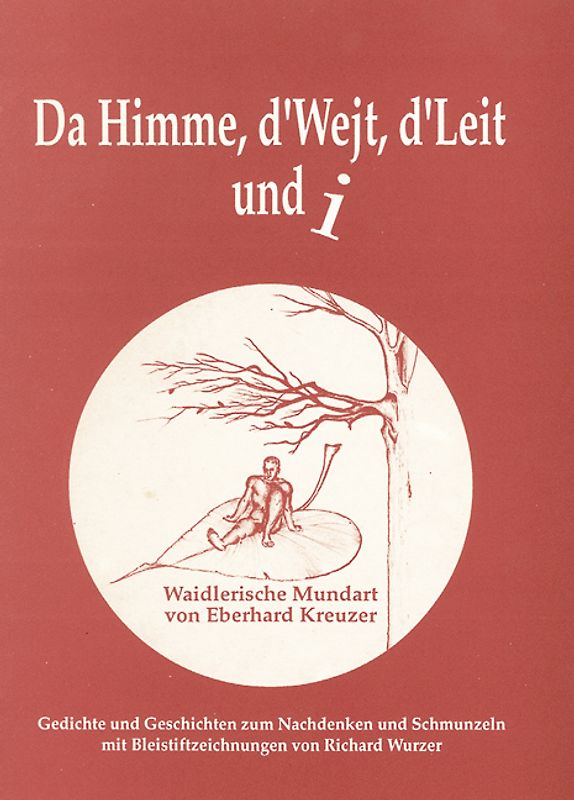 Da Himme, d'Wejt, d'Leit und i