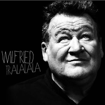 Wilfried - Tralalala
