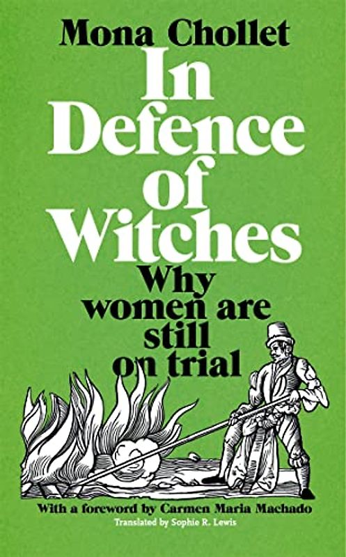 In Defence of Witches: Why women are still on trial