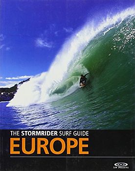 The Stormrider Surf Guide - Europe