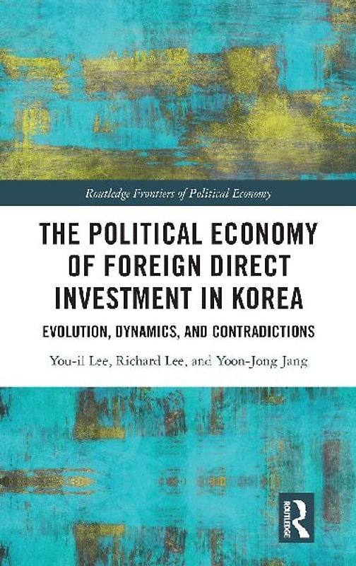 The Political Economy of Foreign Direct Investment in Korea