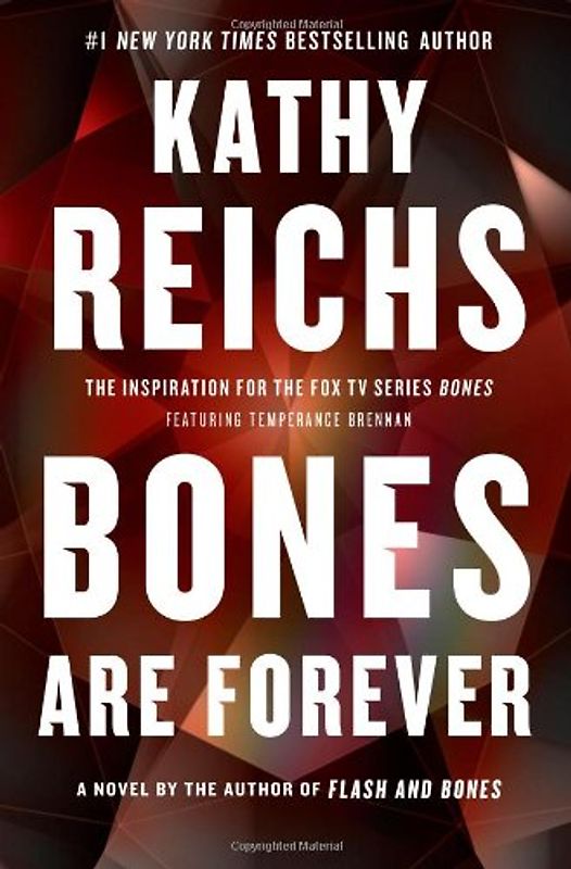 Bones Are Forever: A Novel (Temperance Brennan) - Kathy Reichs