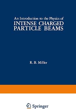 An Introduction to the Physics of Intense Charged Particle Beams