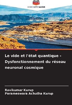 Le vide et l'état quantique - Dysfonctionnement du réseau neuronal cosmique
