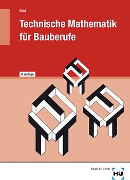 Technische Mathematik für Bauberufe. Lehrbuch