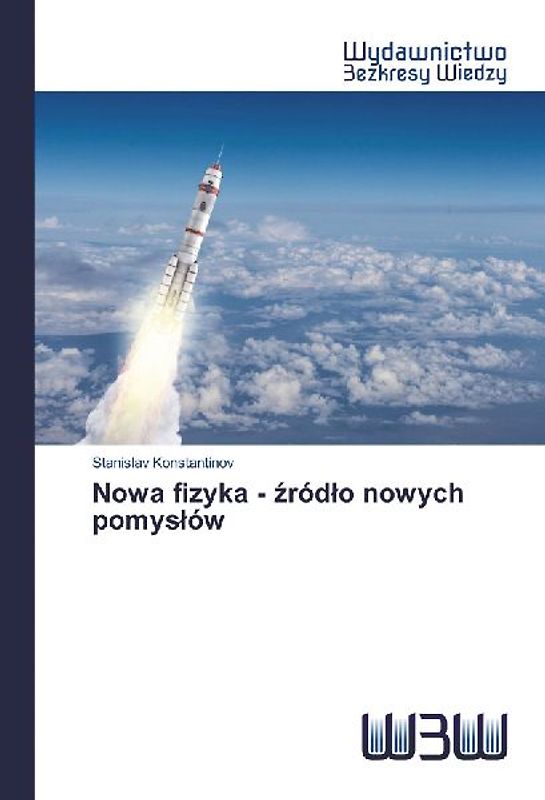 Nowa fizyka - ¿ród¿o nowych pomys¿ów