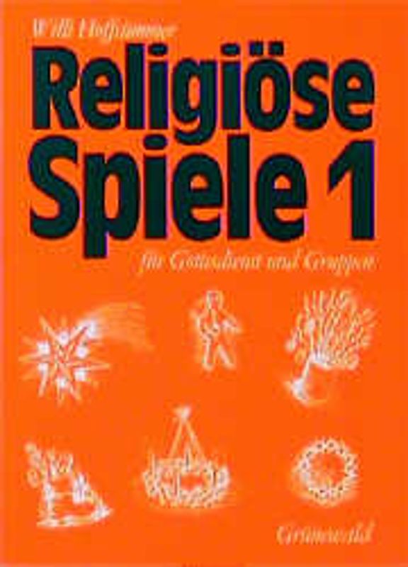 Religiöse Spiele. Für Gottesdienst und Gruppen