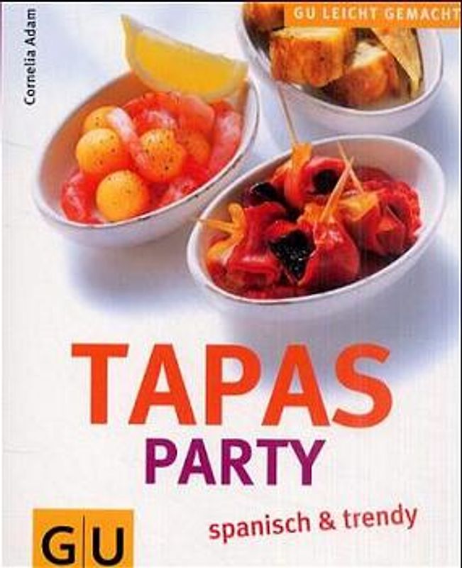 Tapas Party. Spanisch & trendy