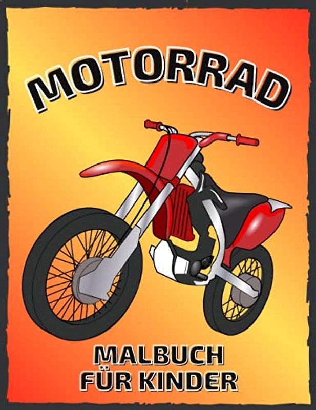 Motorrad: Malbuch für Kinder ab 4 Jahren. Perfektes Geschenk-Malbuch für alle Zeremonien.