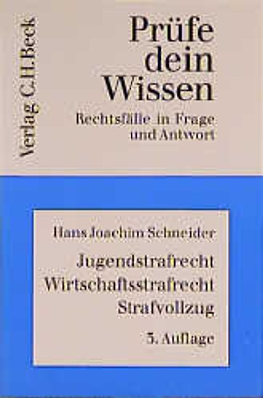 Jugendstrafrecht, Wirtschaftsstrafrecht, Strafvollzug