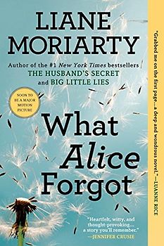 What Alice Forgot - Moriarty, Liane